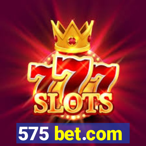 575 bet.com