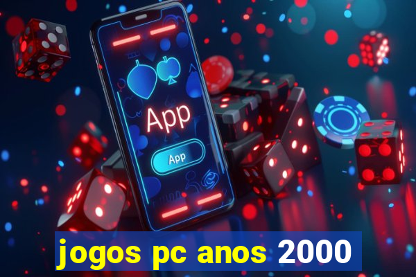 jogos pc anos 2000