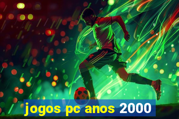 jogos pc anos 2000