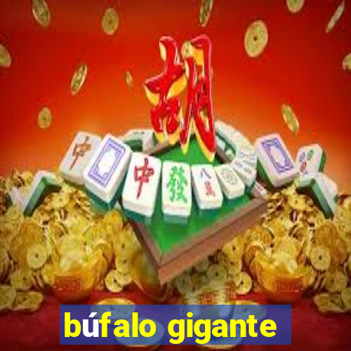 búfalo gigante