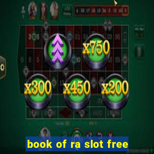 book of ra slot free