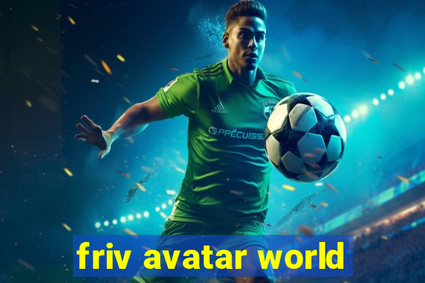 friv avatar world