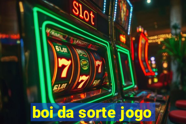 boi da sorte jogo