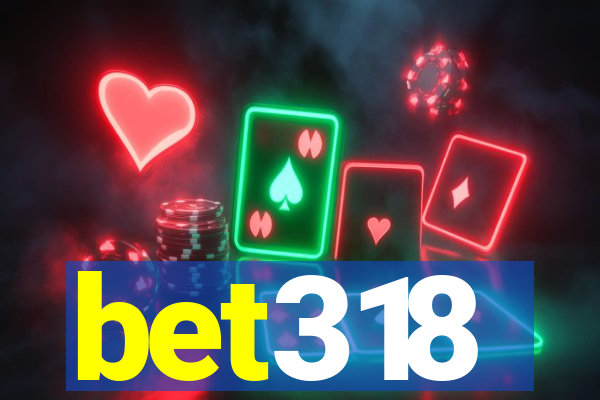 bet318