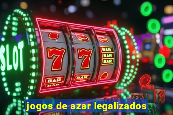 jogos de azar legalizados