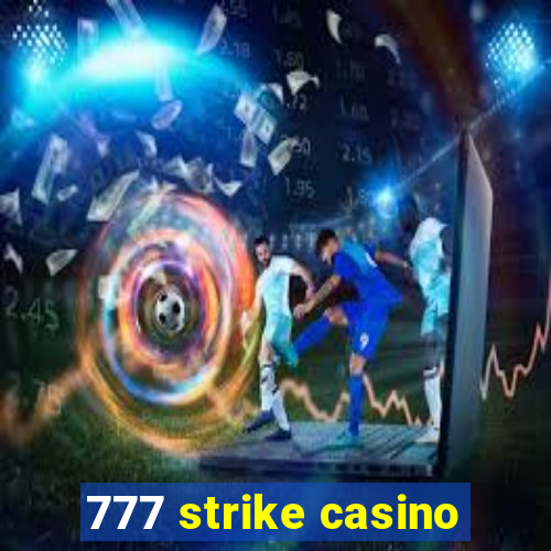 777 strike casino