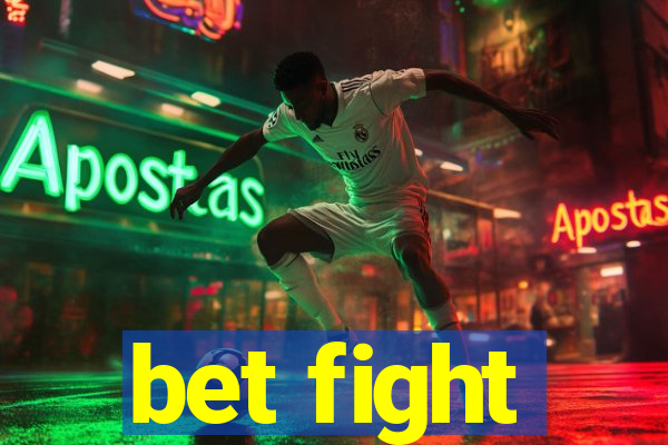 bet fight