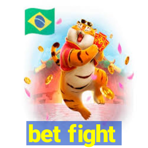 bet fight