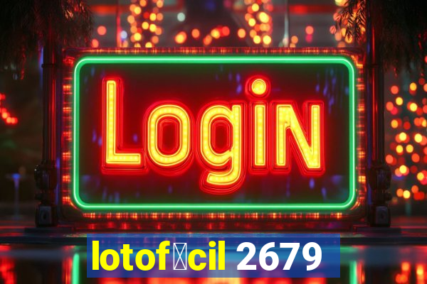 lotof谩cil 2679