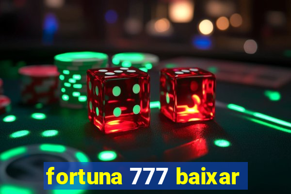 fortuna 777 baixar