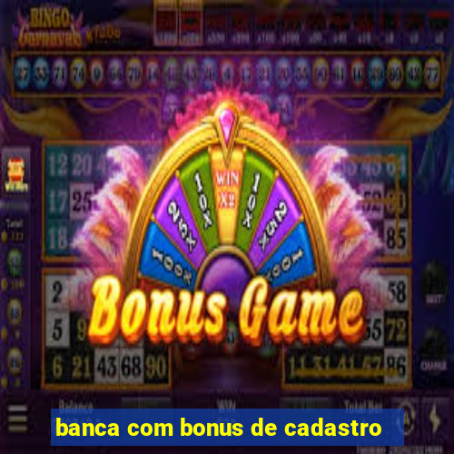 banca com bonus de cadastro