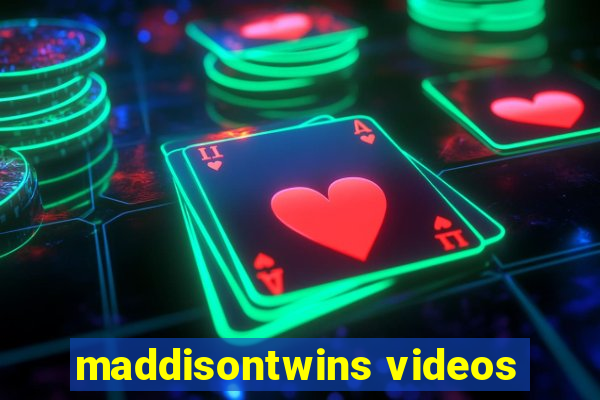 maddisontwins videos