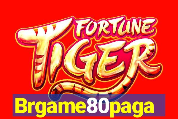 Brgame80paga