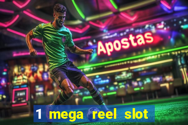 1 mega reel slot free play