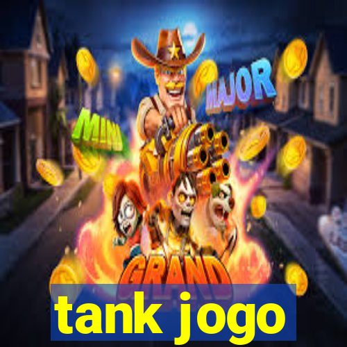 tank jogo