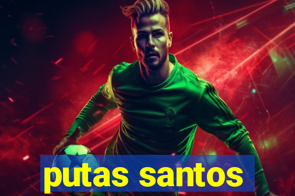 putas santos