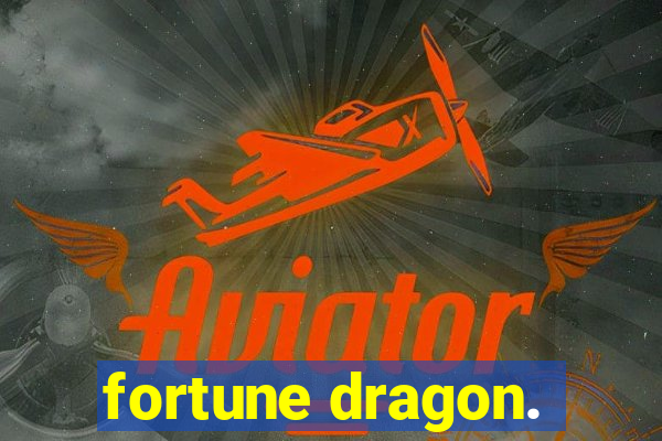 fortune dragon.