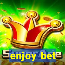 enjoy bet