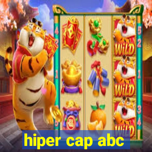 hiper cap abc