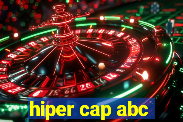 hiper cap abc