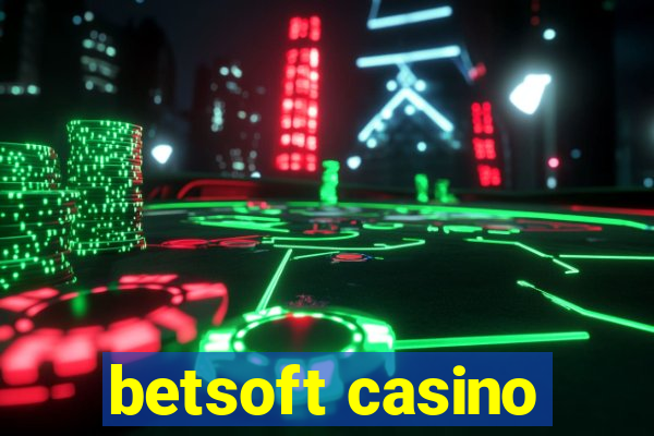 betsoft casino