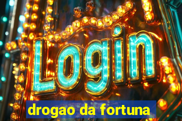 drogao da fortuna