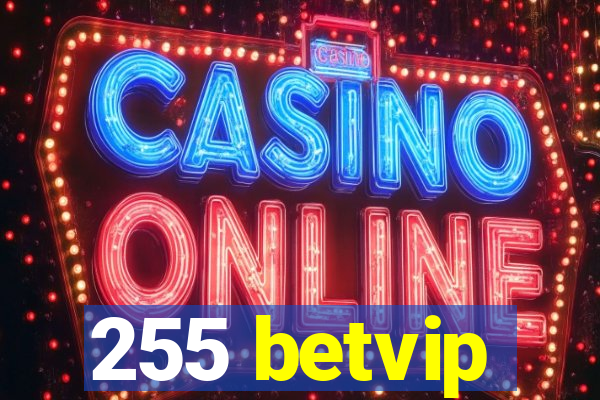 255 betvip