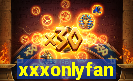 xxxonlyfan