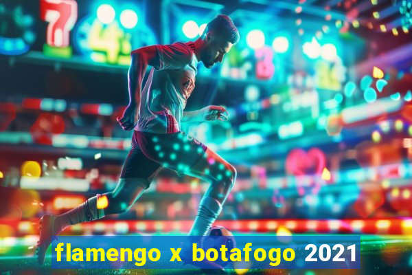 flamengo x botafogo 2021