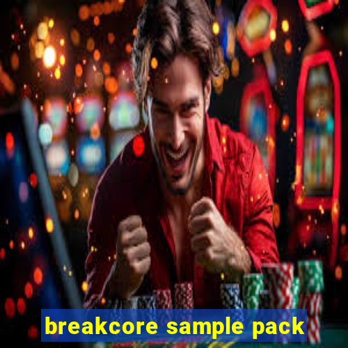 breakcore sample pack