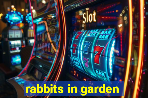 rabbits in garden