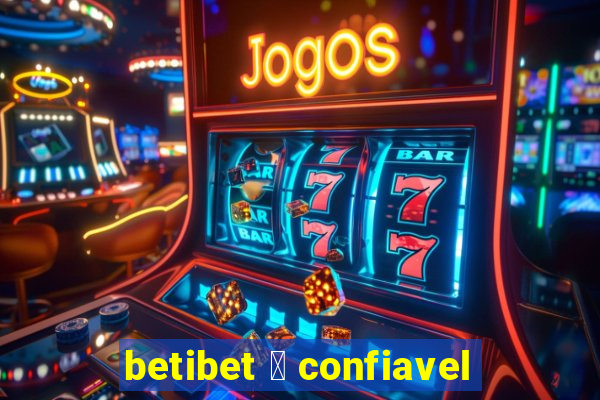 betibet 茅 confiavel