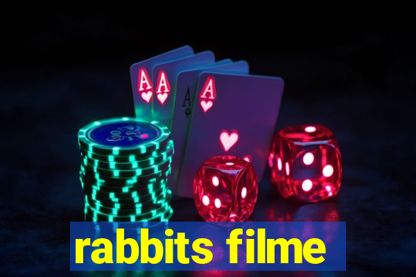 rabbits filme