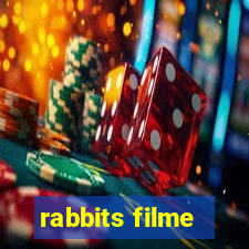 rabbits filme