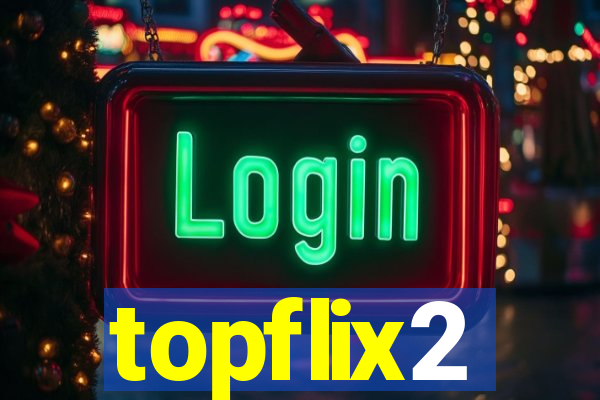 topflix2