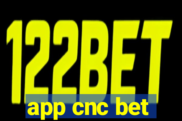 app cnc bet