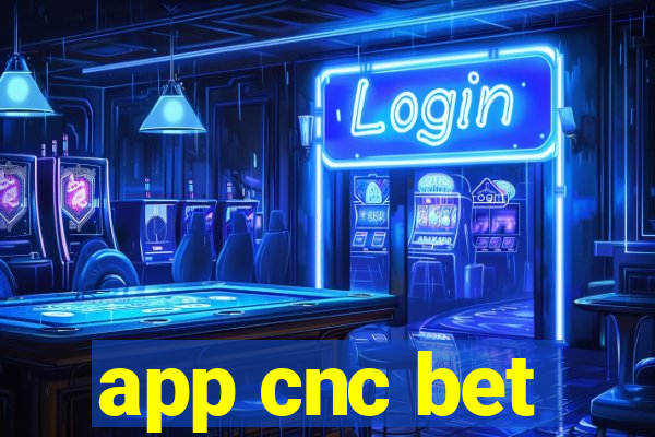 app cnc bet