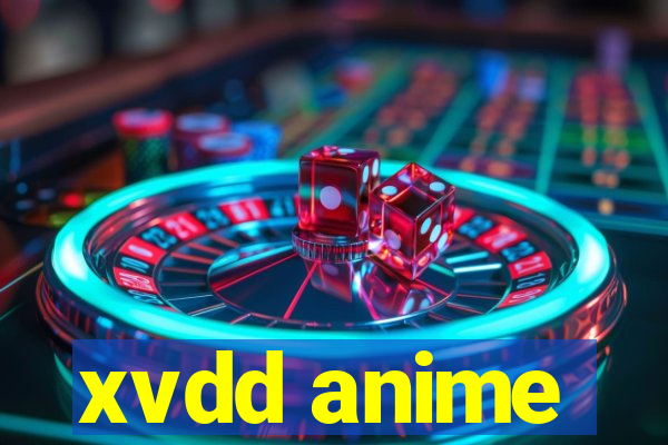 xvdd anime