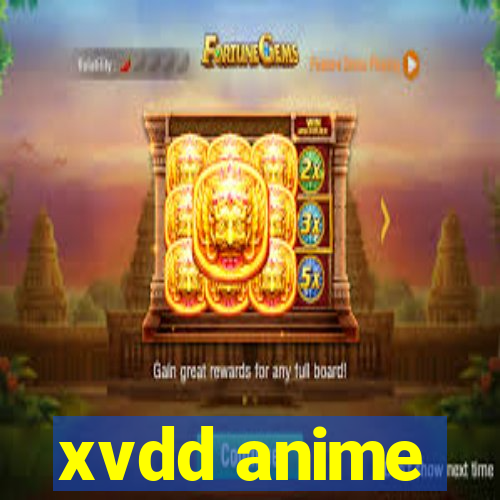 xvdd anime