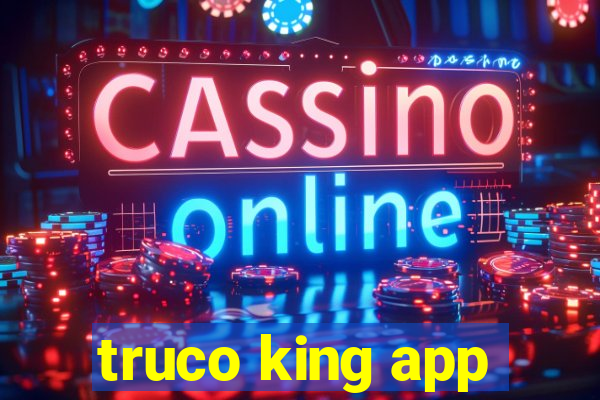 truco king app