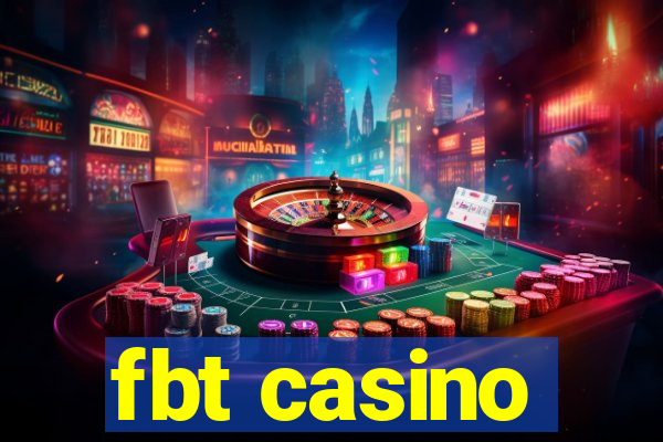 fbt casino