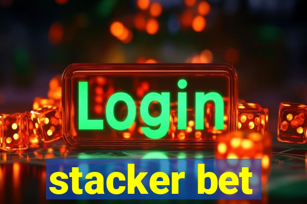 stacker bet