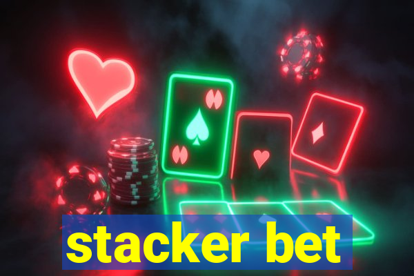 stacker bet