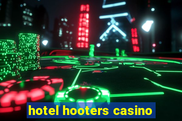 hotel hooters casino