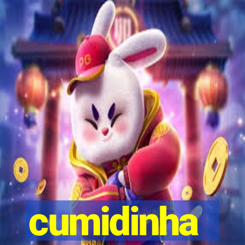 cumidinha