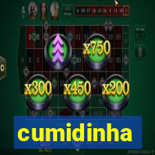 cumidinha