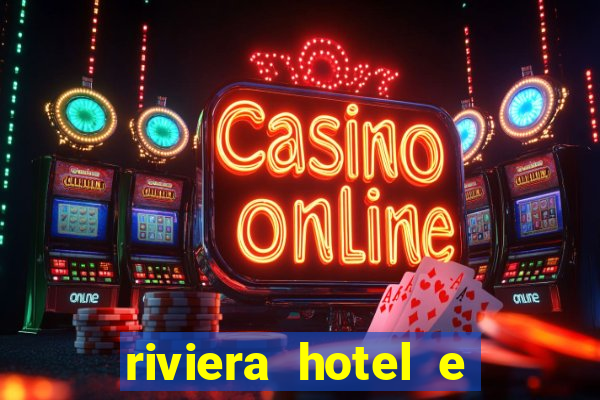 riviera hotel e casino las vegas