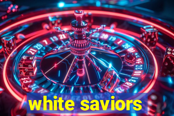 white saviors