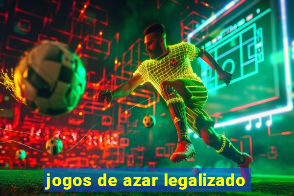 jogos de azar legalizado