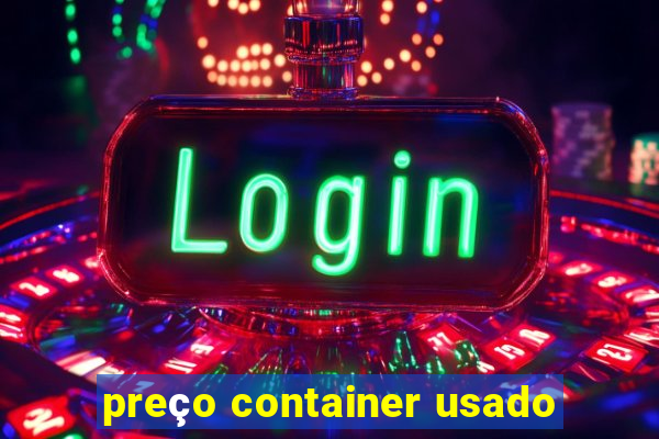 preço container usado